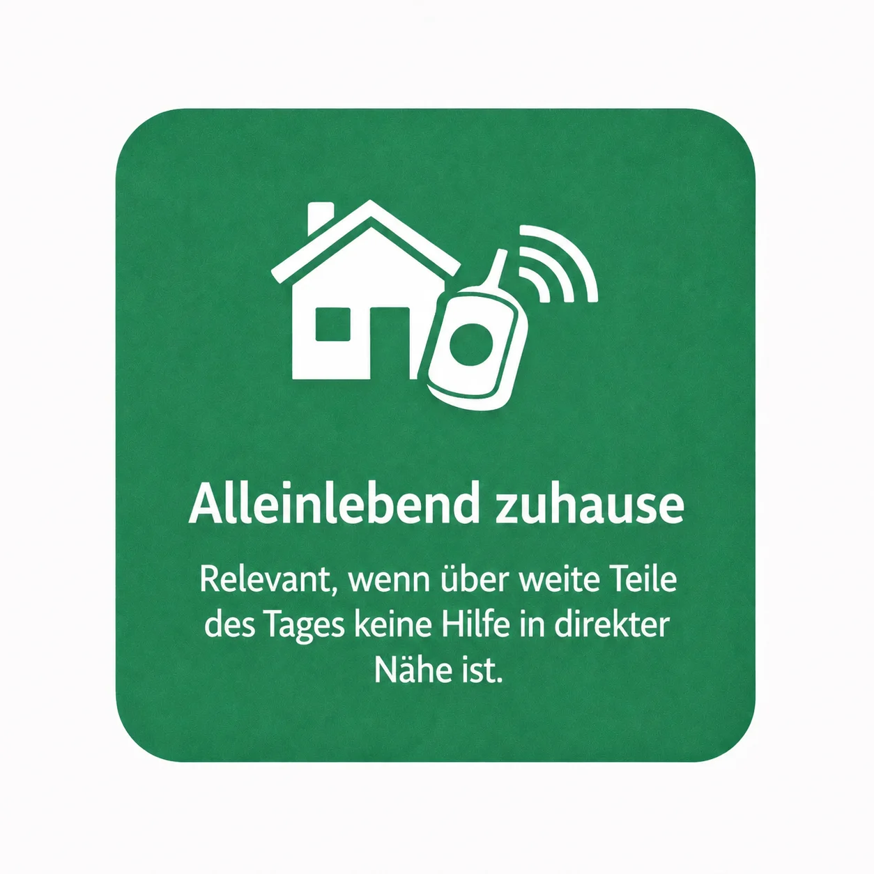 Alleinlebend zuhause in wohnung o. Haus
