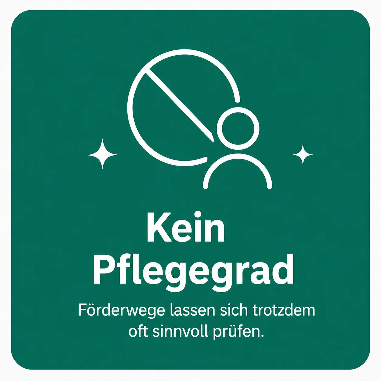 Kein Pflegegrad